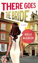 There Goes the Bride | Book by Holly McQueen | Official Publisher Page ...