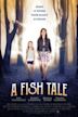 A Fish Tale