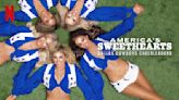 America's Sweethearts: Dallas Cowboys Cheerleaders: Netflix Releases Trailer for New Docuseries