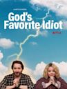 God's Favorite Idiot