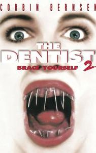 The Dentist II