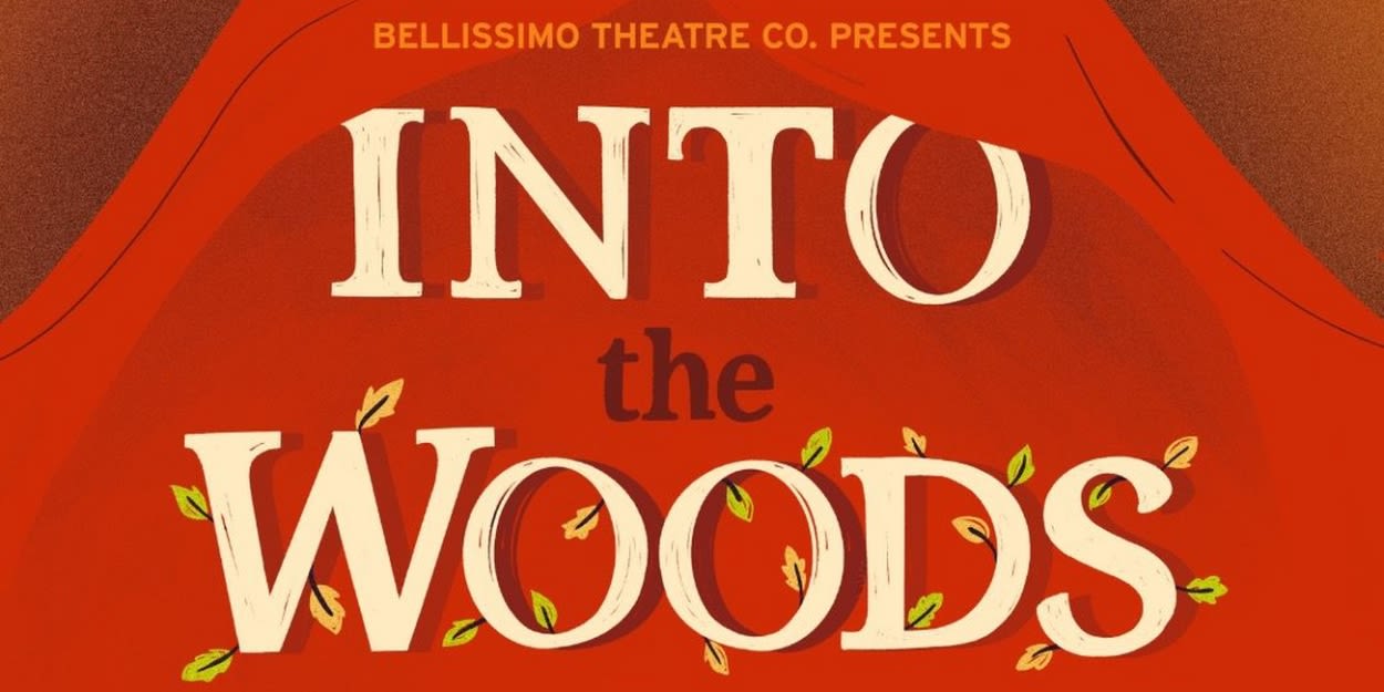 Bellissimo Theatre to Present Sondheim's INTO THE WOODS at Roswell Cultural Arts Center