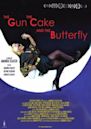 The Gun, the Cake and the Butterfly