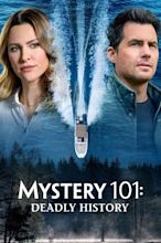 Mystery 101: Deadly History (2021) Movie. Where To Watch Streaming ...