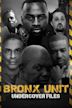 Bronx Unit: Undercover Files