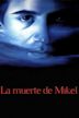 La Muerte de Mikel