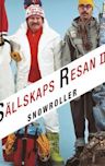 Sällskapsresan 2 – Snowroller