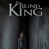 The Blind King