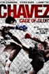 Chavez: Cage of Glory