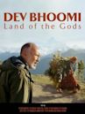 Dev Bhoomi - Land of the Gods