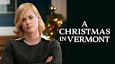 A Christmas in Vermont Streaming: Watch & Stream Online via Amazon Prime Video & Peacock