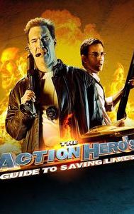 The Action Hero's Guide to Saving Lives