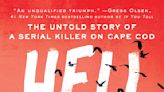 Review: 'Helltown' shines light on Cape Cod serial killer