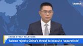 Taiwan Slams China's Threat To Execute 'Diehard Separatists' - TaiwanPlus News