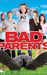 Bad Parents