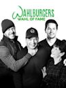 Wahlburgers: Wahl of Fame