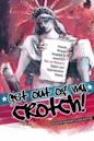 Get Out of My Crotch: Twenty-One Writers Respond to America's War on Women's Rights and Reproductive Health