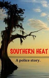 Southern Heat | Action, Crime, Drama