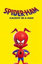 Spider-Ham: Caught in a Ham (2019) — The Movie Database (TMDB)