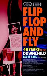 Flip, Flop, and Fly, 40 Years of the Downchild Blues Band