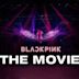 Blackpink: The Movie