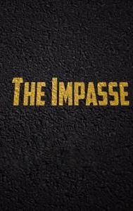 The Impasse