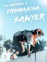 The Adventures of Thomasina Sawyer