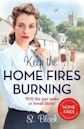 Keep the Home Fires Burning (Keep the Home Fires Burning #1)