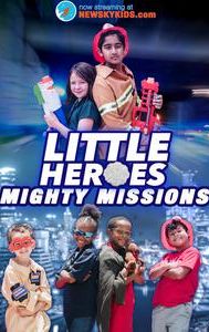 Little Heroes: Mighty Missions