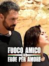 Fuoco amico TF45: Eroe per amore