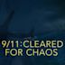 9/11: Cleared for Chaos