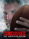 Concussed: The American Dream