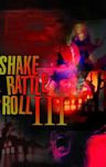 Shake Rattle & Roll III