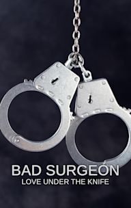 Bad Surgeon: Love Under the Knife