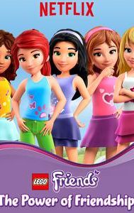 LEGO Friends: The Power of Friendship