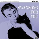 Swansong for You