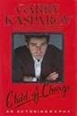 Child of Change: The Autobiography of the World Chess Champion