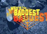 Who's the Baddest