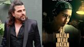 Bakhtiyaar Irani says he was dropped from Karan Johar-produced Ae Watan Mere Watan at last minute, says ‘bigger name’ replaced him