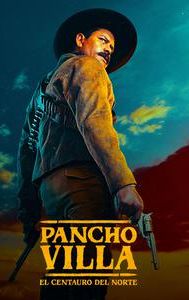 Pancho Villa: El Centauro del Norte