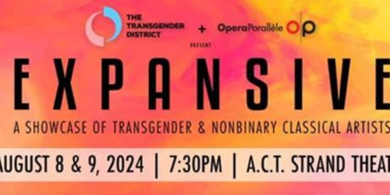 Opera Parallèle Launches EXPANSIVE SHOWCASE for Transgender & Non-Binary Artists