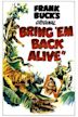 Bring 'Em Back Alive (film)