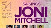 54 Sings Joni Mitchell in Off-Off-Broadway at 54 Below 2024