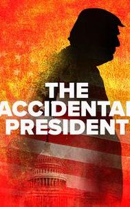 The Accidental President