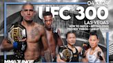UFC 300: How to watch historic Las Vegas fight card, lineup, odds, more