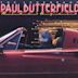 Legendary Paul Butterfield Rides Again