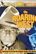 The Roaring West