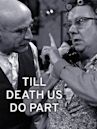 Till Death Us Do Part