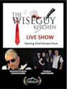 The Wiseguy Kitchen Live Show