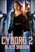 Cyborg 2: Glass Shadow